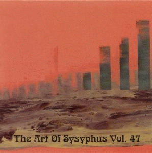 Compilations : The Art of Sysyphus : Vol. 47